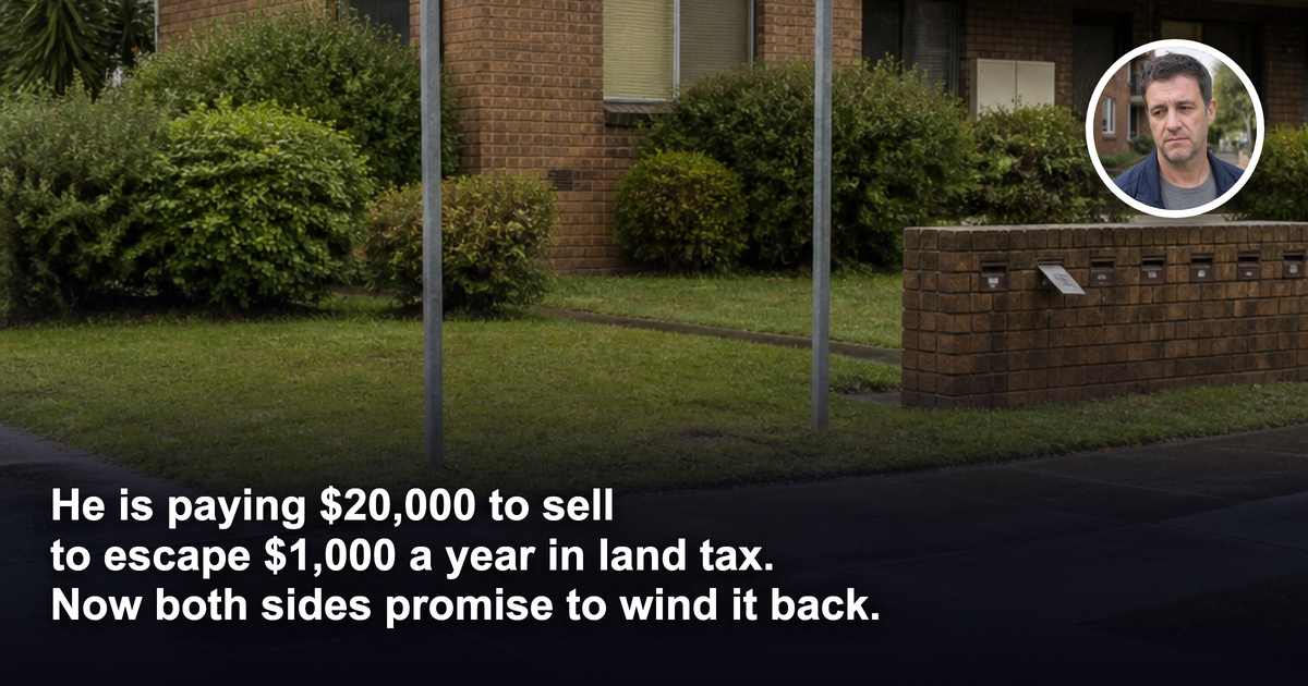 He is paying $20,000 to escape a $1,000 land tax bill. Now both sides promise to wind it back