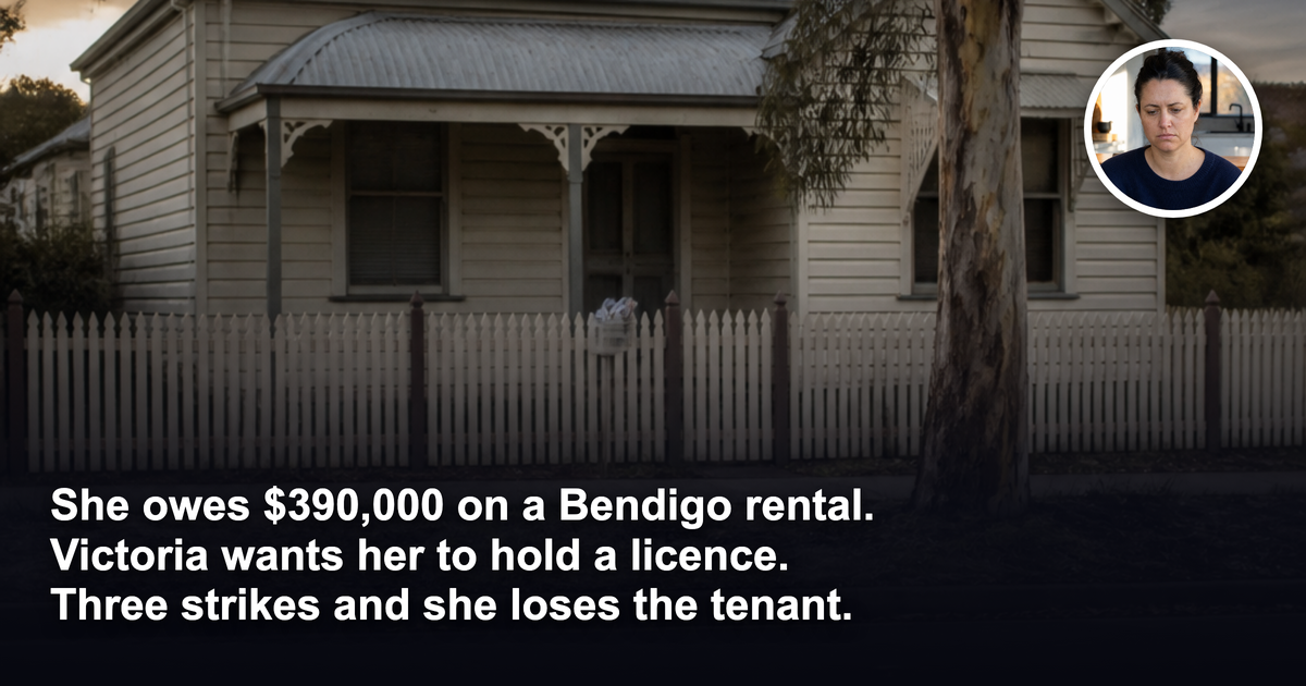 She owes $390,000 on a Bendigo rental. Victoria is proposing three strikes could end her right to let it